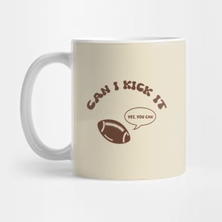 Can I Kick It - Yes You Can Mug